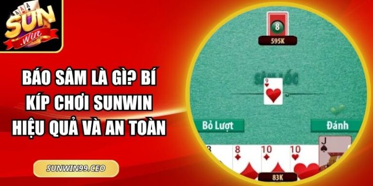 Báo Sâm Là Gì? Bí Kíp Chơi Sunwin Hiệu Quả Và An Toàn 6 Báo Sâm Là Gì? Bí Kíp Chơi Sunwin Hiệu Quả Và An Toàn