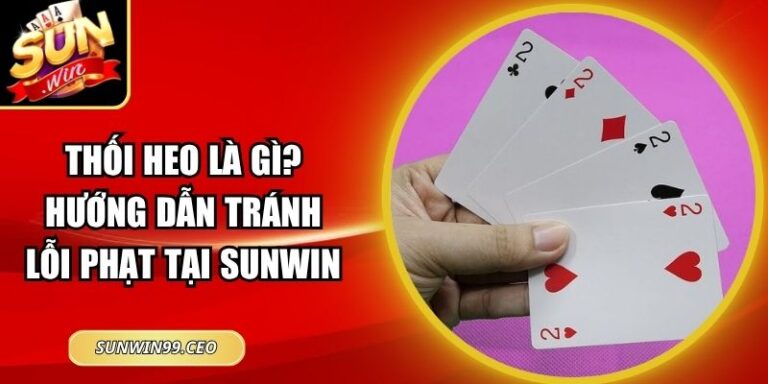 Thối Heo Là Gì? Hướng Dẫn Tránh Lỗi Phạt Tại Sunwin 4 Thối Heo Là Gì? Hướng Dẫn Tránh Lỗi Phạt Tại Sunwin
